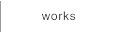 works